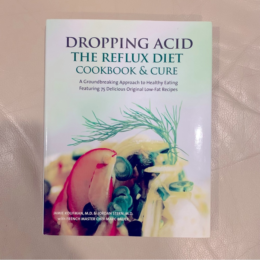 Dropping Acid: The Reflux Diet Cookbook & Cure | Cookbook for Acid Reflux / GERD